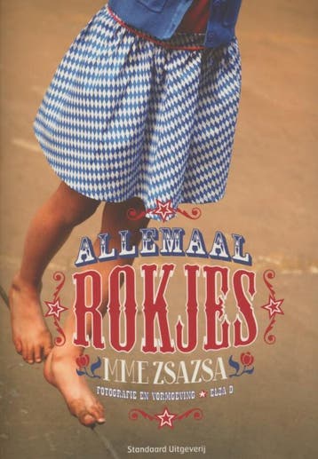 Allemaal rokjes - Mme Zsazsa 9789002251924, Verzenden, Zo goed als nieuw, Mme Zsazsa