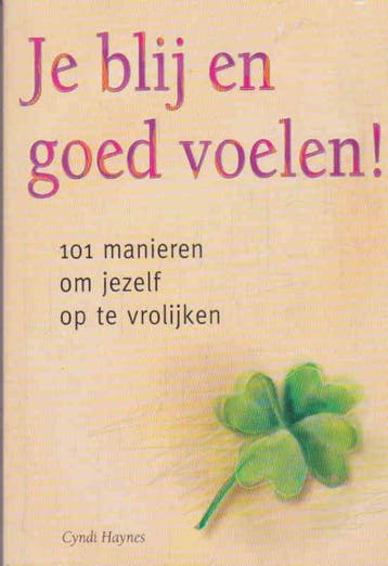 Je blij en goed voelen, zo eenvoudig is geluk! - Haynes, Boeken, Overige Boeken, Verzenden, Gelezen