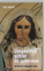Joegoslavië achter de schermen 9789044603385 Y. Vinckx, Verzenden, Gelezen, Y. Vinckx