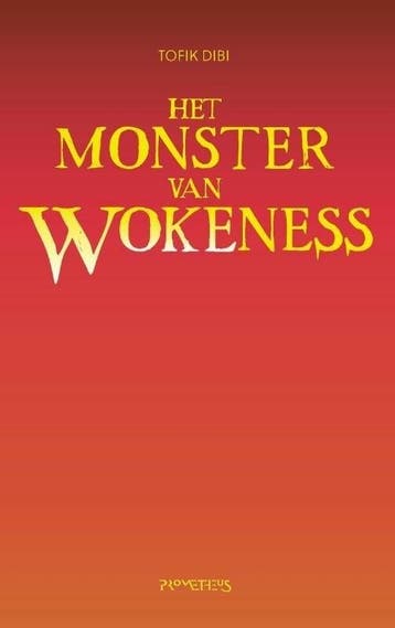 Het monster van Wokeness (9789044637502, Tofik Dibi), Boeken, Verzenden, Nieuw