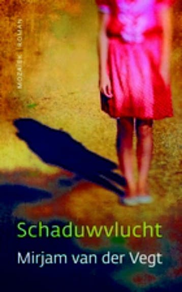 Schaduwvlucht - Mirjam van der Vegt 9789023993940, Verzenden, Gelezen, Mirjam van der Vegt