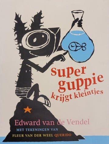 Superguppie krijgt kleintjes - Edward van de Vendel, Verzenden, Gelezen, Edward van de Vendel