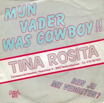 vinyl single 7 inch - Tina Rosita - Mijn Vader Was Cowboy, Cd's en Dvd's, Verzenden, Zo goed als nieuw, 7 inch, Pop