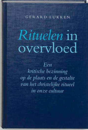 Rituelen in overvloed 9789030409786, Verzenden, Zo goed als nieuw