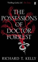 The Possessions of Doctor Forrest 9780571275878, Verzenden, Gelezen, Richard T. Kelly