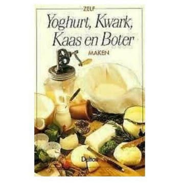 Yoghurt kwark kaas en boter 9789024341429, Boeken, Verzenden, Zo goed als nieuw