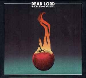 cd digi - Dead Lord - In Ignorance We Trust, Verzenden, Zo goed als nieuw