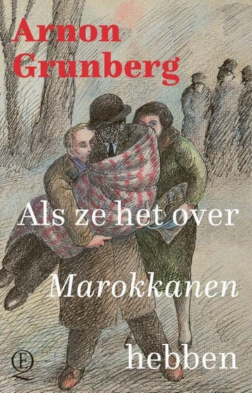 Als ze het over Marokkanen hebben - Arnon Grunberg, Verzenden, Gelezen, Arnon Grunberg