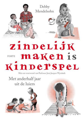 Zindelijk maken is kinderspel - Debby Mendelsohn, Verzenden, Zo goed als nieuw, Debby Mendelsohn