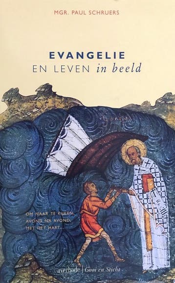 Evangelie en leven in beeld - P. Schruers 9789030409045, Verzenden, Zo goed als nieuw, P. Schruers