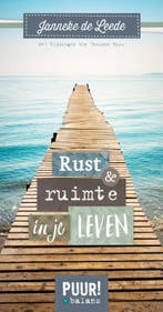 Rust en ruimte in je leven / PUUR! in balans 9789043522243, Verzenden, Zo goed als nieuw, Janneke de Leede