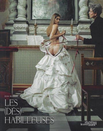 Les (dés)habilleuses - Eva Rossie 9789058567055, Verzenden, Gelezen, Eva Rossie