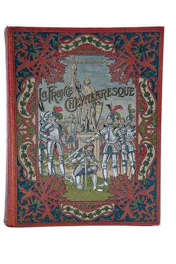 Gérard De Beauregard - La France chevaleresque - 1900