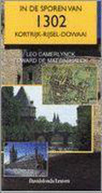 In de sporen van 1302 Kortrijk-Rijsel-Dowaai - L. Camerlynck, Verzenden, Zo goed als nieuw, L. Camerlynck