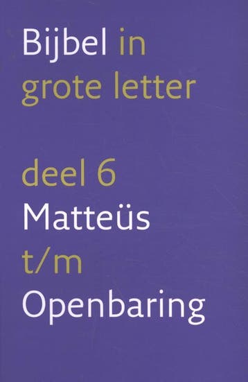 Bijbel in grote letter 6 Matteüs t/m Openbaring, Boeken, Verzenden, Zo goed als nieuw
