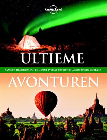 Ultieme avonturen / Lonely Planet 9789021565149, Verzenden, Zo goed als nieuw, Lonely Planet
