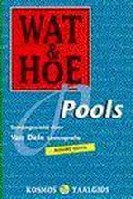 Pools / Wat & Hoe taalgids 9789021534527, Verzenden, Gelezen