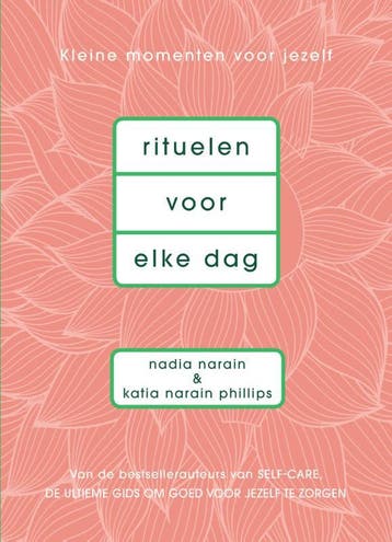 Rituelen voor elke dag - Nadia Narain 9789000359929, Verzenden, Zo goed als nieuw, Nadia Narain