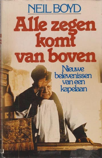 Alle zegen komt van boven / 2 9789010031679 Boyd, Boeken, Verzenden, Gelezen, Boyd