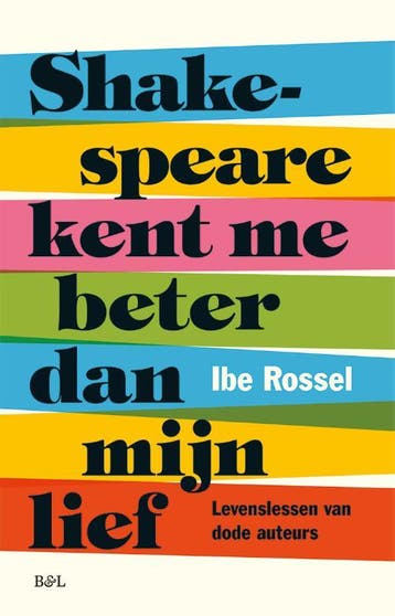 Shakespeare kent me beter dan mijn lief - Ibe Rossel, Verzenden, Zo goed als nieuw, Ibe Rossel