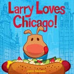 Larry Loves Chicago! 9781570619137 John Skewes, Verzenden, Gelezen, John Skewes