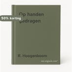 Op handen gedragen 9789071115073 R. Hoogenboom, Verzenden, Zo goed als nieuw, R. Hoogenboom