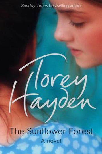 Sunflower Forest 9780007260942 Torey Hayden, Verzenden, Zo goed als nieuw, Torey Hayden