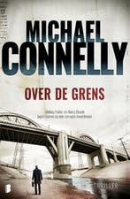 Over de grens / Harry Bosch / 17 9789022576977, Boeken, Verzenden, Zo goed als nieuw, Michael Connelly