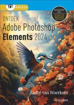 9789463563314 Photoshop elements 2024 Andre van Woerkom, Verzenden, Nieuw, Andre van Woerkom