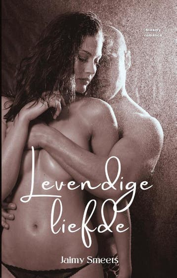 Levendige liefde - Jaimy Smeets 9789492792273, Verzenden, Gelezen, Jaimy Smeets
