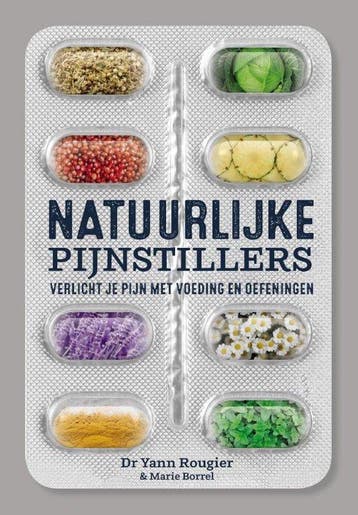 Natuurlijke pijnstillers 9789492798350 Yann Rougier, Verzenden, Zo goed als nieuw, Yann Rougier