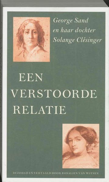 Een verstoorde relatie 9789055460182 George Sand, Boeken, Verzenden, Gelezen, George Sand