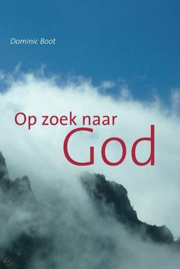 Op zoek naar God 9789491683145 Dominic Boot, Verzenden, Gelezen, Dominic Boot