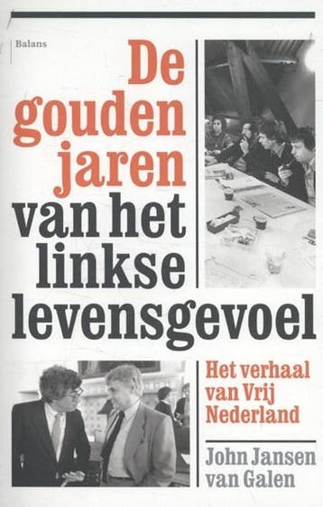 De gouden jaren van het linkse levensgevoel | 9789460030970, Ophalen of Verzenden, Zo goed als nieuw, John Jansen van Galen