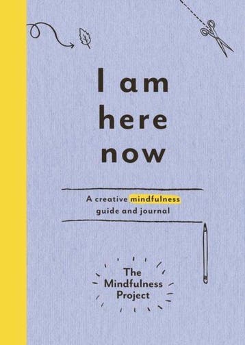 I Am Here Now - The Mindfulness Project 9781785030772, Verzenden, Zo goed als nieuw, The Mindfulness Project