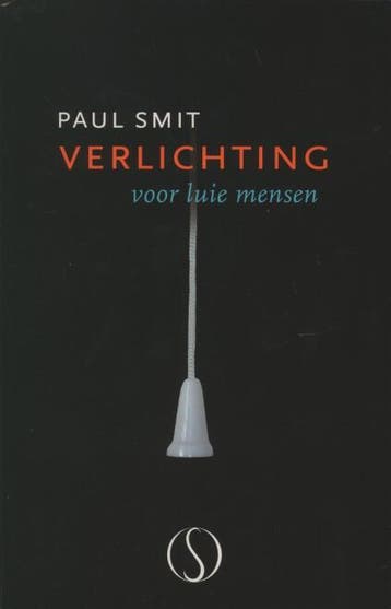 Verlichting voor luie mensen - Paul Smit 9789077228890, Boeken, Verzenden, Zo goed als nieuw, Paul Smit