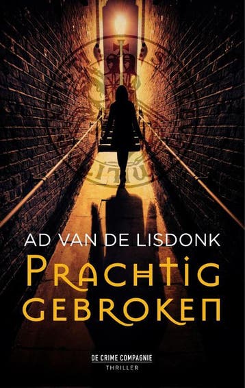Prachtig gebroken / Crème de la crime - Ad van de Lisdonk, Verzenden, Gelezen, Ad van de Lisdonk