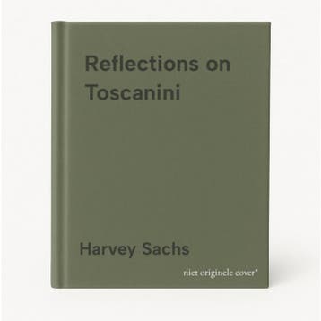 Reflections on Toscanini - Harvey Sachs 9781559583152, Verzenden, Gelezen, Harvey Sachs
