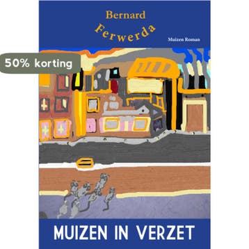 Muizen in verzet 9789087598723 Bernard Ferwerda, Verzenden, Gelezen, Bernard Ferwerda