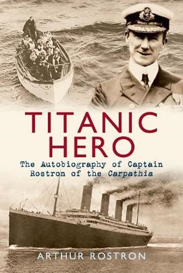 Titanic Hero | 9781445604206 | Sir Arthur H. Rostron, Ophalen of Verzenden, Zo goed als nieuw, Sir Arthur H. Rostron