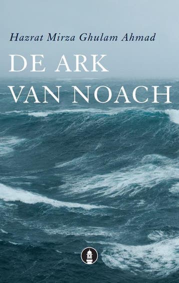 De Ark van Noach - Hazrat Mirza Ghulam Ahmad 9789081927802, Verzenden, Gelezen, Hazrat Mirza Ghulam Ahmad