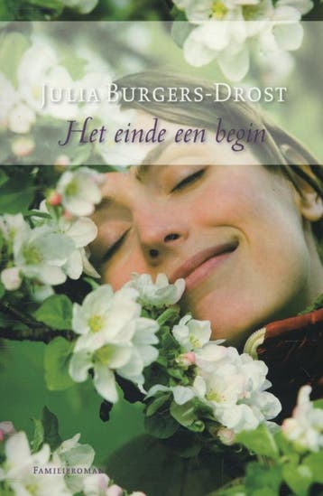 Het einde een begin - Julia Burgers-Drost 9789020531176, Verzenden, Zo goed als nieuw, Julia Burgers-Drost