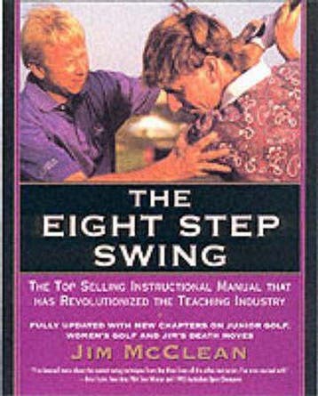 The Eight Step Swing Revised & Updated Revolutionary Golf, Verzenden, Gelezen, Jim Mclean