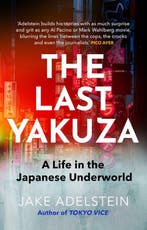 9781472109156 The Last Yakuza Jake Adelstein, Boeken, Verzenden, Nieuw, Jake Adelstein