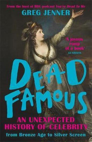 Dead Famous - Greg Jenner 9781780225661, Verzenden, Zo goed als nieuw, Greg Jenner
