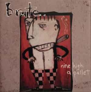 cd - Brute - Nine High A Pallet, Verzenden, Zo goed als nieuw