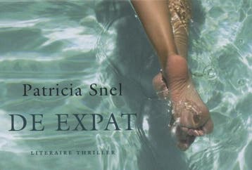 De expat / Dwarsligger / 286 - Patricia Snel 9789049803278, Verzenden, Gelezen, Patricia Snel