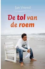De tol van de roem , De artiestenuitgang 9789020529852, Boeken, Verzenden, Zo goed als nieuw, Jan Vriend