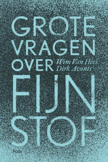 Grote vragen over fijnstof - Dirk Avonts 9789463102889, Verzenden, Gelezen, Dirk Avonts