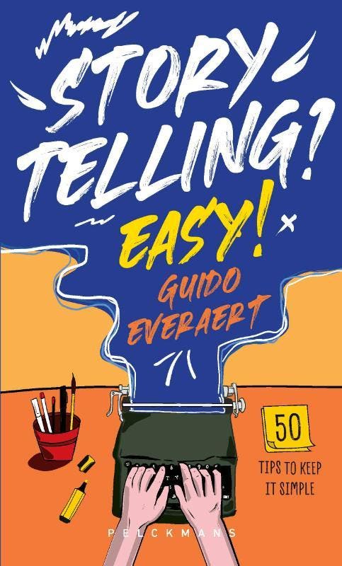 Storytelling? Easy! | Guido Everaert | Nieuw, Boeken, Overige Boeken, Nieuw, Ophalen of Verzenden